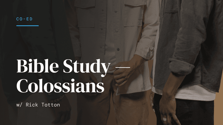 Bible Study - Colossians