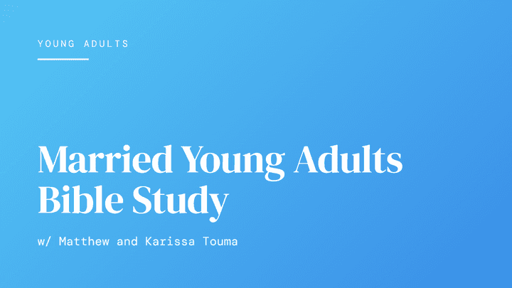 Married Young Adults Bible Study