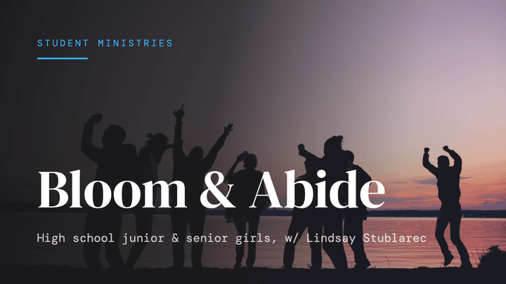 Bloom & Abide (High School Junior and Senior girls)